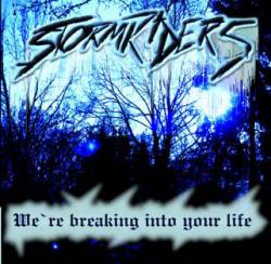 We're Breaking Into Your Life